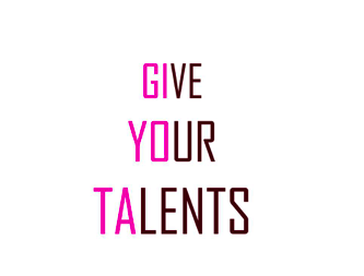give your talents